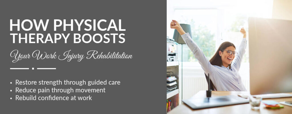 How Physical Therapy Boosts Your Work Injury Rehabilitation