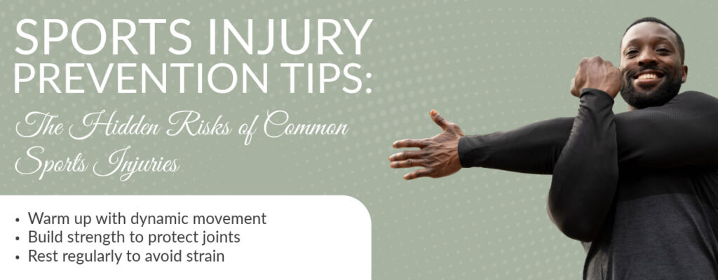 Sports Injury Prevention Tips: The Hidden Risks of Common Sports Injuries